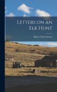 Cover-Bild zum Titel 'Letters on an Elk Hunt' von 'Elinore Pruitt Stewart'