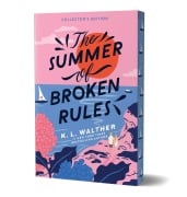Cover-Bild zum Titel 'The Summer of Broken Rules (Collector's Edition)' von 'K. L. Walther'