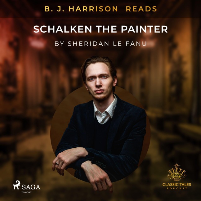 B. J. Harrison Reads Schalken the Painter - Sheridan Le Fanu