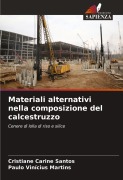 Cover-Bild zum Titel 'Materiali alternativi nella composizione del calcestruzzo' von 'Cristiane Carine Santos, Paulo Vinícius Martins'