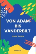 Cover-Bild zum Titel 'Von Adam bis Vanderbilt' von 'Mark Twain'