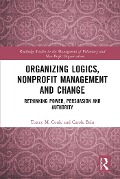 Cover-Bild zum Titel 'Organizing Logics, Nonprofit Management and Change' von 'Tracey Coule, Carole Bain'