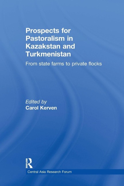 Prospects for Pastoralism in Kazakstan and Turkmenistan - 
