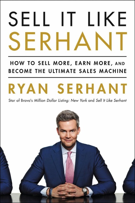 Sell It Like Serhant - Ryan Serhant
