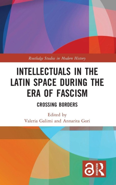 Intellectuals in the Latin Space during the Era of Fascism - 