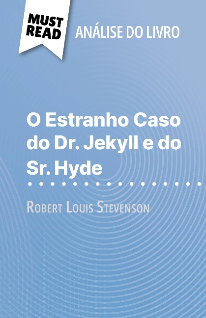 O Estranho Caso do Dr. Jekyll e do Sr. Hyde de Robert Louis Stevenson (Análise do livro) - Marie-Pierre Quintard