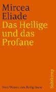 Das Heilige und das Profane - Mircea Eliade