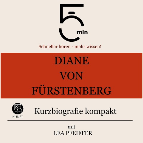 Diane von Fürstenberg: Kurzbiografie kompakt - Minuten, Minuten Biografien, Lea Pfeiffer