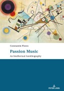 Cover-Bild zum Titel 'Passion: Music - An Intellectual Autobiography' von 'Constantin Floros'