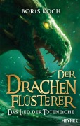 Cover-Bild zum Titel 'Der Drachenflüsterer - Das Lied der Toteneiche' von 'Boris Koch'