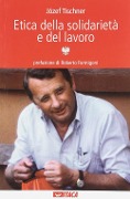 Etica della solidarietà e del lavoro - Jozef Tischner
