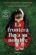 Cover-Bild zum Titel 'La frontera lleva su nombre' von 'Elena Moreno Scheredre'