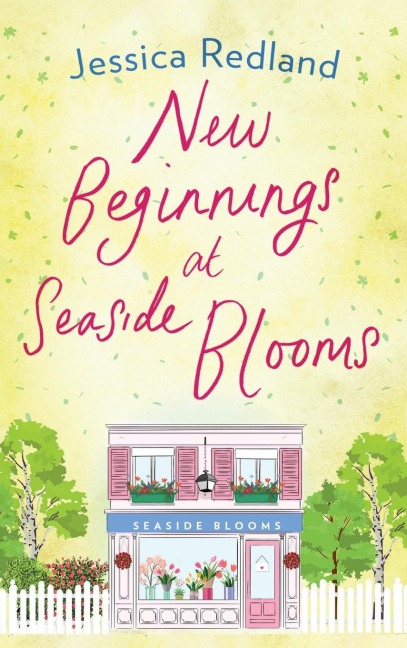 New Beginnings At Seaside Blooms - Jessica Redland