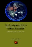 Cover-Bild zum Titel 'Entwicklungsperspektiven im Leben des Einzelnen und der Menschheit' von 'Michaela Glöckler'
