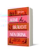 Mami braucht 'nen Drink - Gill Sims