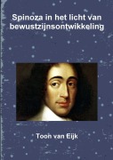 Cover-Bild zum Titel 'Spinoza in het licht van bewustzijnsontwikkeling' von 'Toon van Eijk'