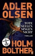 Cover-Bild zum Titel 'Tote Seelen singen nicht' von 'Jussi Adler-Olsen, Stine Bolther, Line Holm'