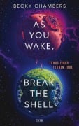Cover-Bild zum Titel 'As You Wake, Break the Shell' von 'Becky Chambers'