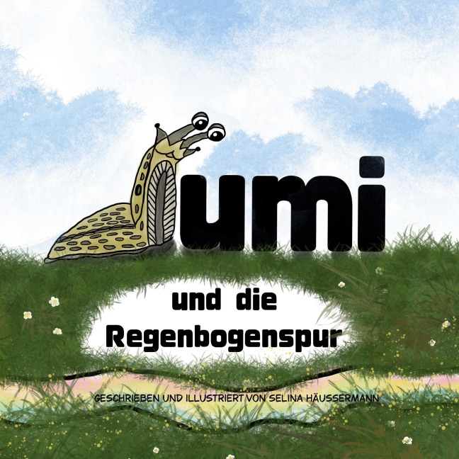 Lumi und die Regenbogenspur - Selina Häussermann