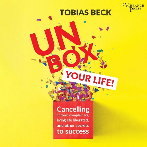 Unbox Your Life - Tobias Beck