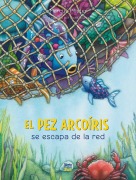 Cover-Bild zum Titel 'El Pez Arcoíris Se Escapa de la Red' von 'Marcus Pfister'