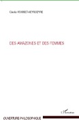 Cover-Bild zum Titel 'Des Amazones et des femmes' von 'Cécile Voisset-Veysseyre'