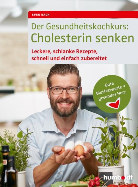 Der Gesundheitskochkurs: Cholesterin senken - 