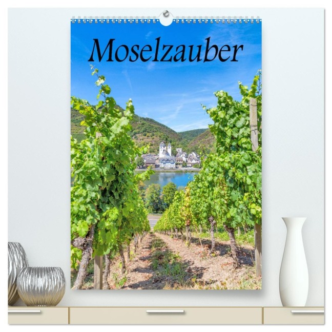 Moselzauber (hochwertiger Premium Wandkalender 2026 DIN A2 hoch), Kunstdruck in Hochglanz - Natalja Thomas