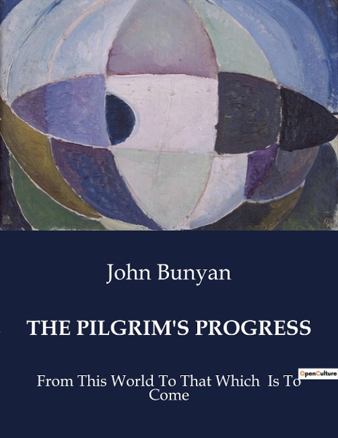 THE PILGRIM'S PROGRESS - John Bunyan
