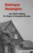 Cover-Bild zum Titel 'Bottroper Neubeginn' von 'Jan Stefan Melzig'
