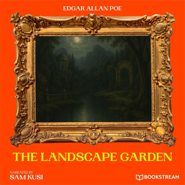 The Landscape Garden - Edgar Allan Poe