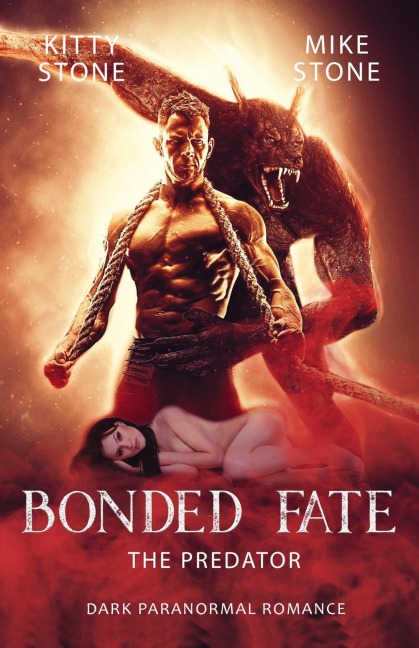 Bonded Fate - The Predator - Mike Stone, Kitty Stone