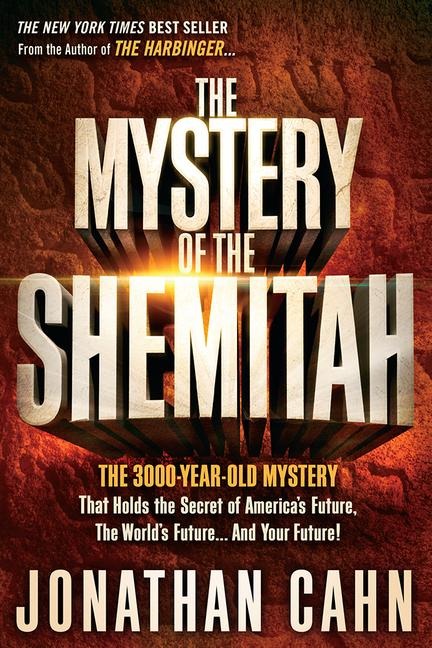 The Mystery of the Shemitah - Jonathan Cahn