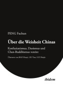 Cover-Bild zum Titel 'Über die Weisheit Chinas' von 'Fuchun Peng'