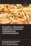 Cover-Bild zum Titel 'Formu¿a i zdrowotne implikacje ¿ywno¿ci wzbogaconej nutraceutykami' von 'Suryanarayana Veeravilli, Santoshi Pravallika V., Ch. V. Sivaram Prasad'