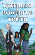 Cover-Bild zum Titel 'Nothing So Powerful As Truth (Hollow-Boned, #3)' von 'O. H. Phukdischidt'