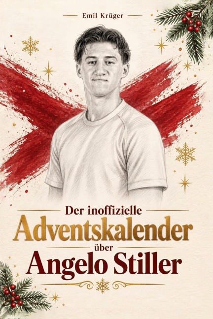 Der inoffizielle Adventskalender über Angelo Stiller - Emil Krüger