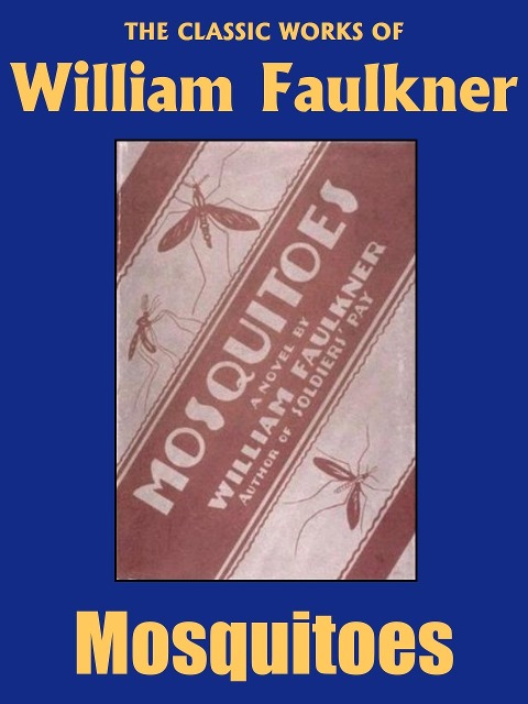 Mosquitoes - William Faulkner