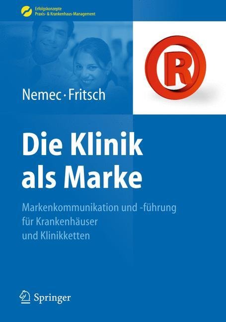 Die Klinik als Marke - Harald Jürgen Fritsch, Sabine Nemec