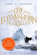 Cover-Bild zum Titel 'Das Erbe der Elfenmagierin' von 'James A. Sullivan'