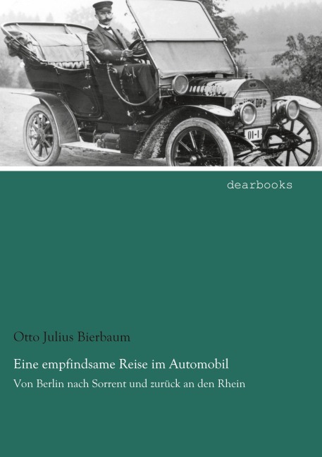 Eine empfindsame Reise im Automobil - Otto Julius Bierbaum