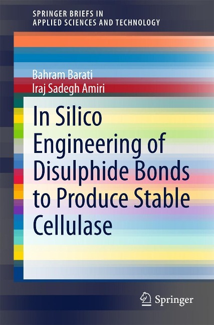 In Silico Engineering of Disulphide Bonds to Produce Stable Cellulase - Bahram Barati, Iraj Sadegh Amiri