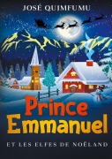 Cover-Bild zum Titel 'Prince Emmanuel Et Les Elfes De Noëland' von 'José Quimfumu'