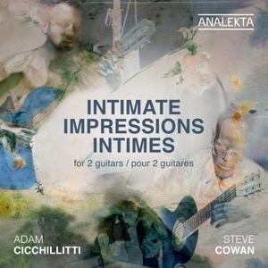 Intimate Impressions for 2 Guitars - Adam/Cowan Cicchillitti