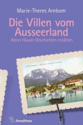 Cover-Bild zum Titel 'Die Villen vom Ausseerland' von 'Marie-Theres Arnbom'