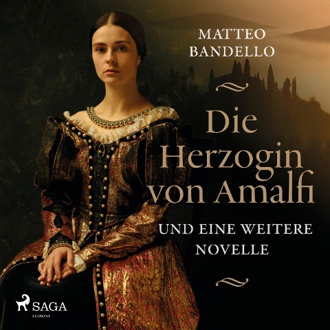 Die Herzogin von Amalfi und eine weitere Novelle (Ungekürzt) - Matteo Bandello