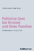 Cover-Bild zum Titel 'Palliative Care bei Kindern und ihren Familien' von ''