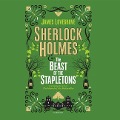 Cover-Bild zum Titel 'Sherlock Holmes and the Beast of the Stapletons Lib/E' von 'James Lovegrove'