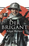 Der Brigant - Edgar Wallace