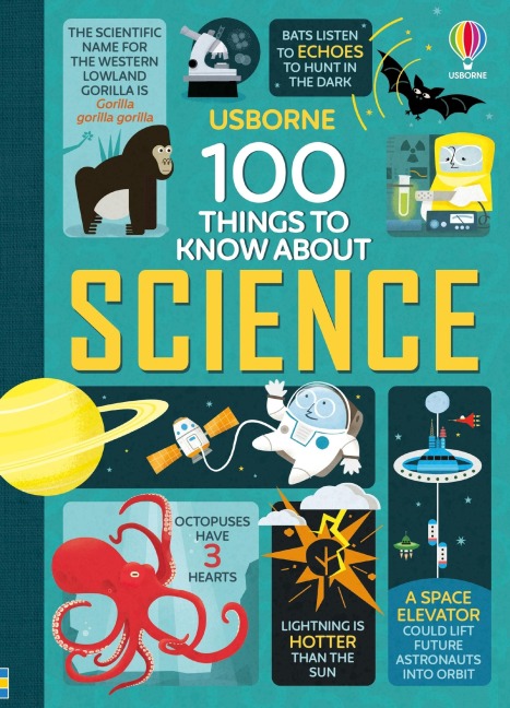 100 Things to Know about Science - Alex Frith, Jerome Martin, Minna Lacey, Jonathan Melmoth